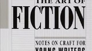 Literature Book Review: The Art of Fiction: Notes on Craft for Young Writers by John Gardner