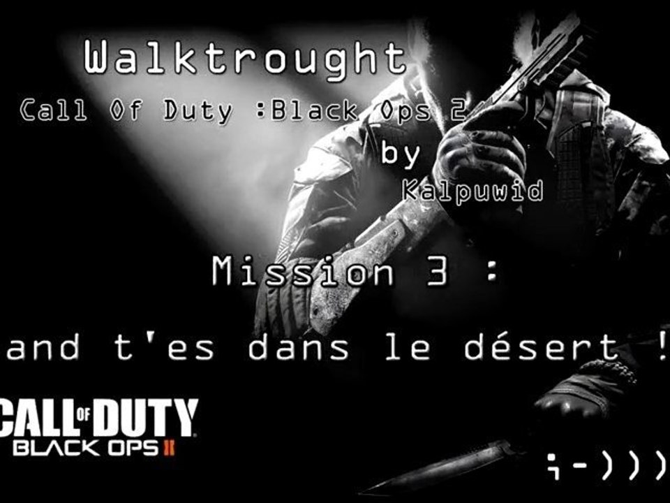 Walkthrough Call of Duty Black Ops 2 - Mission 3 - Xbox 360 mode solo -