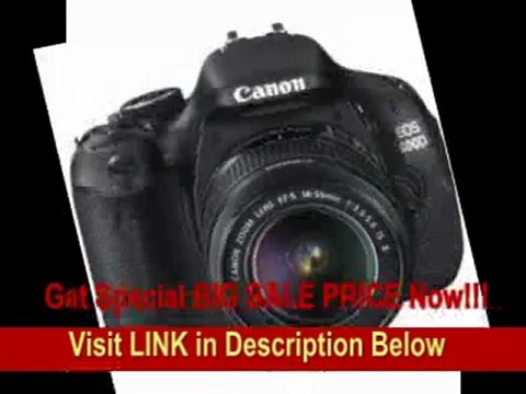 [BEST BUY] Canon EOS 600D (European EOS Rebel T3i) 18 MP CMOS Digital SLR Camera and DIGIC 4 Imaging with EF-S 18-55mm f/3.5-5.6 IS Lens