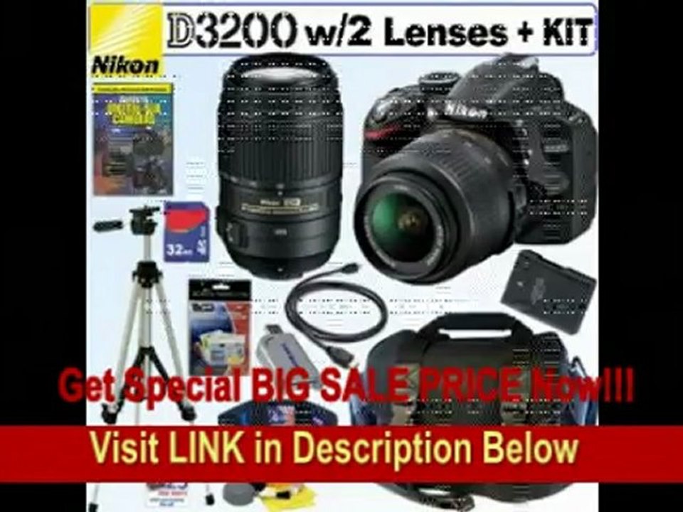 [BEST BUY] Nikon D3200 24.2 MP CMOS Digital SLR Camera with 18-55mm f/3.5-5.6G AF-S DX VR and 55-300mm f/4.5-5.6G ED VR AF-S DX NIKKOR Zoom Lenses + EN-EL14 Battery + 32GB Deluxe Accessory Kit