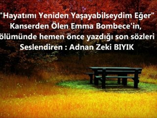 HAYATIMI YENİDEN YAŞAYABİLSEYDİM-SESLENDİREN :ADNAN ZEKİ BIYIK