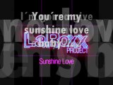 LaRoxx Project - Sunshine Love (Extended Version With Lyrics)