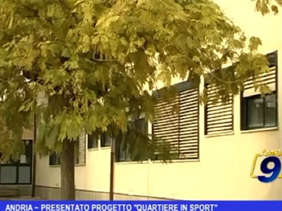 Andria | Presentato progetto quartiere in sport