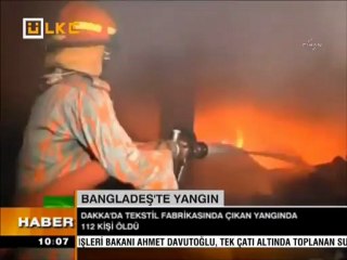 BANGLADEŞ'TE YANGIN. 112 ÖLÜ