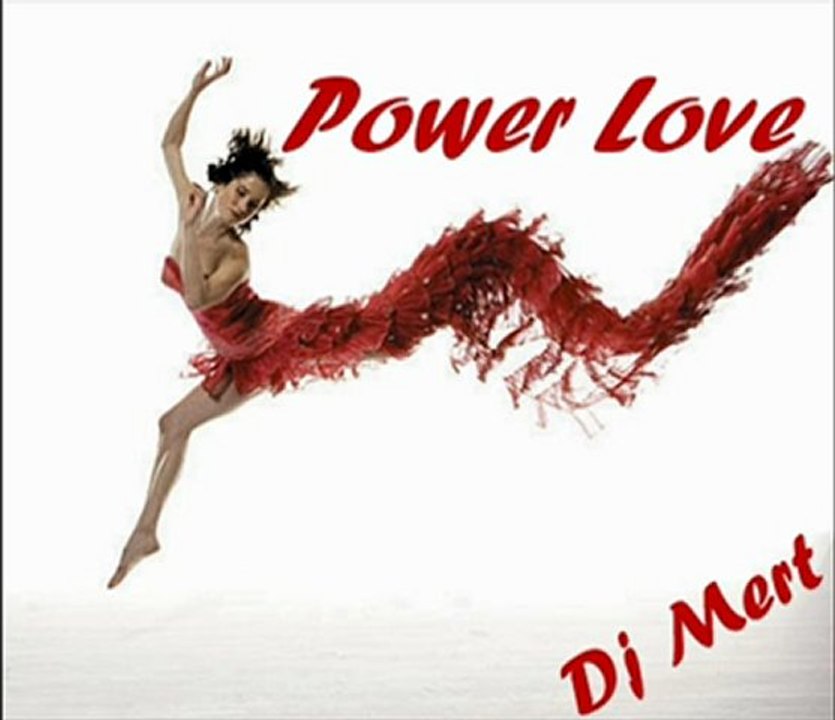 Dj Mert - Power Love