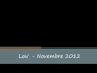 Lou' - Novembre 2012