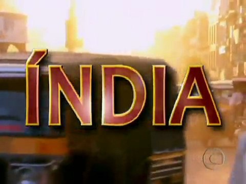 Globo Repórter - Sexta-feira, 30/11/2012, na íntegra. ÍNDIA