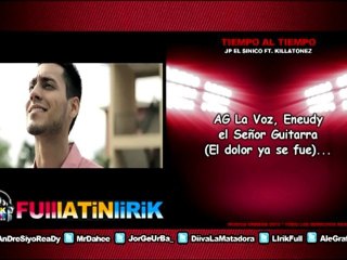 JP el Sinico Ft. Killatonez - Tiempo al Tiempo [Video Letra]