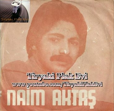 Naim Aktaş - Boşver Be Arkadaş (Nette İlk) Tiryaki Plak Evi