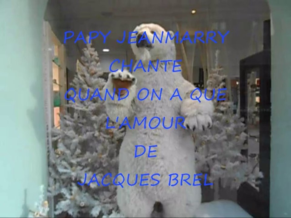 PAPY JEANMARRY CHANTE ! quand on a que l'amour de Jacques Brel