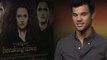 Taylor Lautner Interview -- The Twilight Saga: Breaking Dawn - Part 2