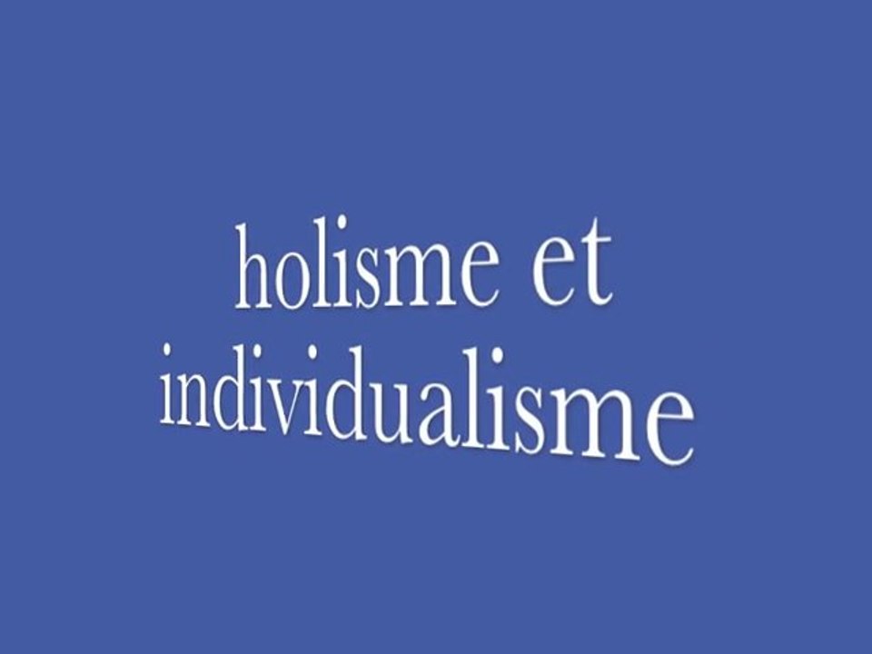 HOLISME/ INDIVIDUALISME