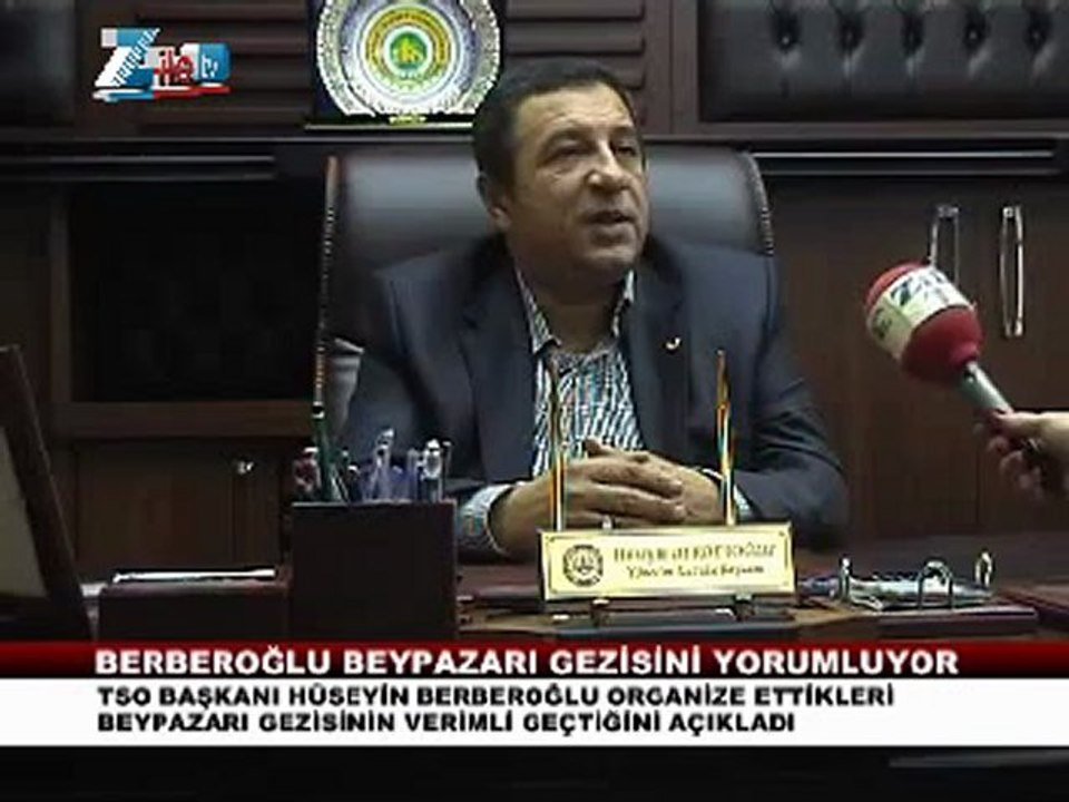 Zile tso başkanı hüseyin berberoğlu beypazarı gezisi degerlendirmesi
