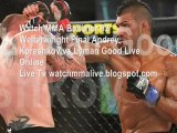 MMA Fight- Lyman vs Andrey Saturday 30 Nov Live Coverage