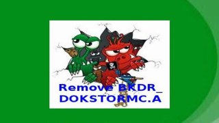 Delete BKDR_DOKSTORMC.A - Effective Methods To Delete Backdoor