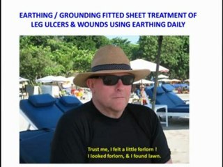 Earthing Grounding Fitted Sheet Treatment of Leg Ulcers & Wounds Using Earthing Daily