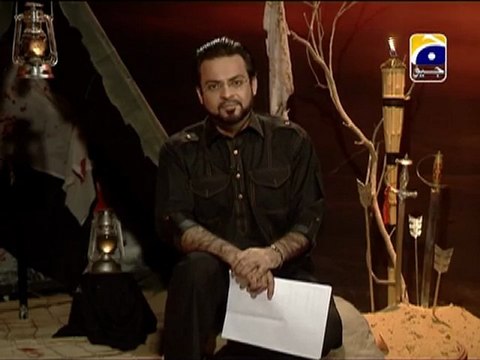 Fatima Ka Chand - Geo Special Muharram Transmission - 9th Muharram - Dr. Aamir Liaquat Hussain Part 6