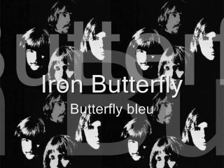 Iron Butterfly - Butterfly bleu