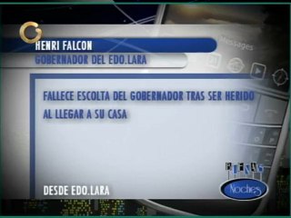 Fallece escolta de Henry Falcón en hecho aislado a atentado contra acto de campaña