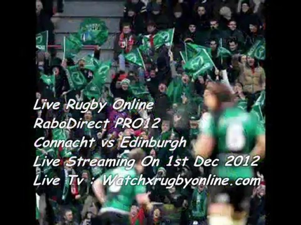 RaboDirect PRO12 Connacht vs Edinburgh Live Online 1 dec 2012