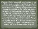 Consider the exchange factor before hiring Industrial Repair Service center