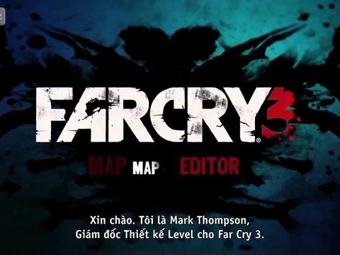 [Vietsub] Far Cry 3 - Map Editor (HD): Công cụ tạo sự điên rồ riêng