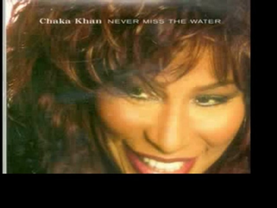 CHAKA KHAN "Never Miss The Water" (Stylus Remix 1996)