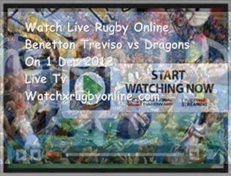 Rugby Benetton Treviso vs Dragons Live Streaming 1 Dec 2012