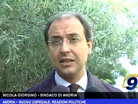 Andria | Nuovo ospedale, reazioni politiche
