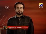 Fatima Ka Chand - Geo Special Muharram Transmission - 9th Muharram - Dr. Aamir Liaquat Hussain Part 13