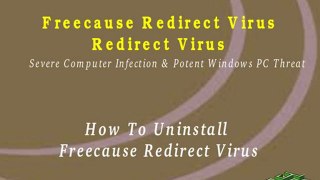 Uninstall Freecause Redirect Virus - Helpful Guidelines