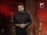 Fatima Ka Chand - Geo Special Muharram Transmission - 9th Muharram - Dr. Aamir Liaquat Hussain Part 19
