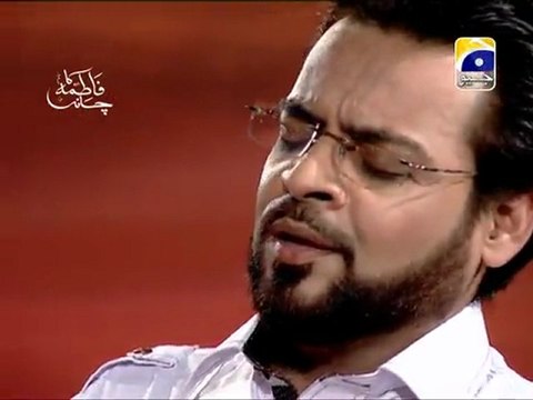 Manqabat Fatima Ka Chand - Youm-e-Aashoor Special Transmission (10th Muharram)- Geo Tv - Dr. Aamir Liaquat Hussain