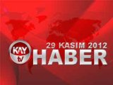 KAYTV ANA HABER BÜLTENİ 29 KASIM 2012