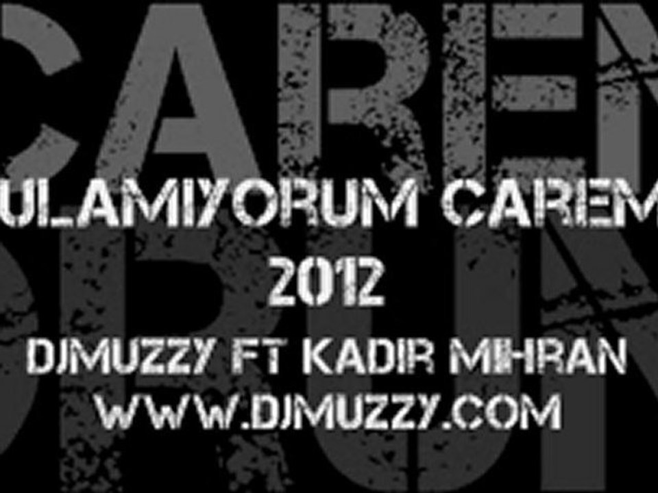 DJ Muzzy Ft Kadir Mihran - Bulamıyorum Çaremi 2012