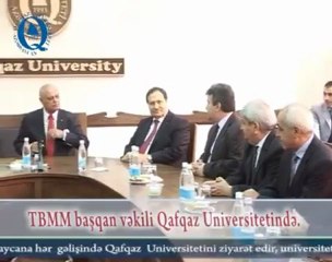 TBMM başqan vəkili Qafqaz Universitetində