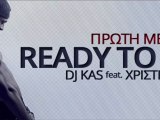 STAR FM 94.1 ΠΡΩΤΗ ΜΕΤΑΔΟΣΗ : DJ KAS feat. ΧΡΙΣΤΙΝΑ ΣΑΛΤΗ - READY TO GO !