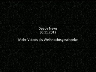 Deepy News - 30.11.2012 - Mehr Videos als Weihnachtsgeschenke