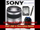 [SPECIAL DISCOUNT] Sony Alpha SEL18200 E-mount 18-200mm F3.5-6.3 OSS Lens for NEX Cameras   Accessory Kit