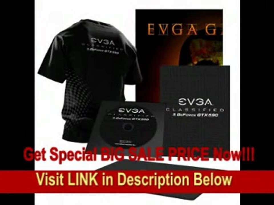 [BEST BUY] EVGA GeForce GTX 590 Classified Limited Edition 3 GB GDDR5 PCI-Express 2.0 Graphics Card 03G-P3-1598-AR - Limited Lifetime Warranty