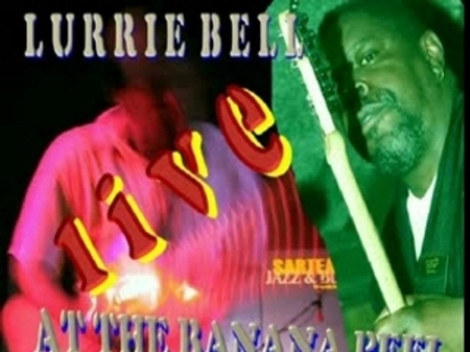 LURRY BELL LIVE AT BANANA PEEL