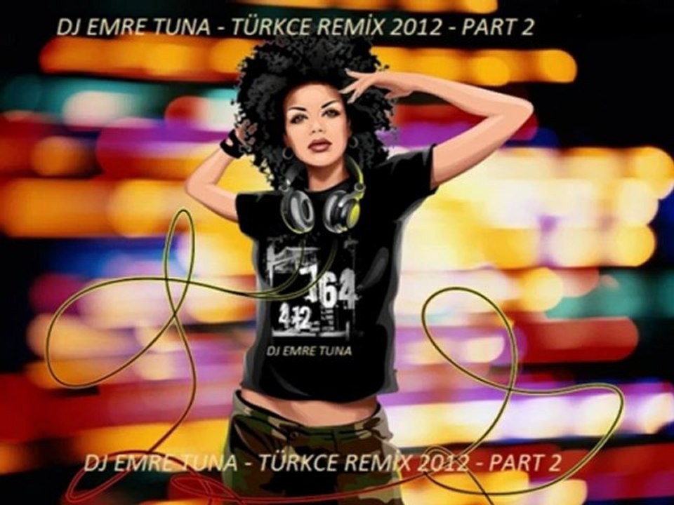 - TÜRKCE REMİX 2012 - PART 2
