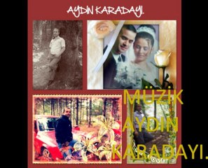 MÜZİK AYDIN KARADAYI.
