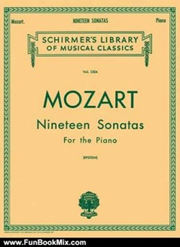 Fun Book Review: Mozart 19 Sonatas - Complete: Piano Solo (Schirmer's Library of Musical Classics, Vol. 1304) by Richard Epstein, Wolfgang Amadeus Mozart