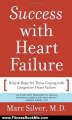 Fitness Book Review: Success with Heart Failure (mass mkt ed): Help and Hope for Those with Congestive Heart Failure by Marc Silver