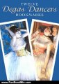 Fun Book Review: Twelve Degas Dancers Bookmarks (Dover Bookmarks) by Edgar Degas, Carol Belanger Grafton