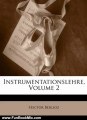 Fun Book Review: Instrumentationslehre, Volume 2 (German Edition) by Hector Berlioz