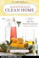 Crafts Book Review: The Naturally Clean Home: 150 Super-Easy Herbal Formulas for Green Cleaning by Karyn Siegel-Maier