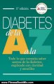 Fitness Book Review: Diabetes de la A a la Z: Todo lo que necesita saber acerca de la diabetes, explicado con claridad y sencillez (Spanish Edition) by American Diabetes Association