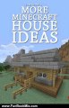 Fun Book Review: More Minecraft House Ideas! A collection of house ideas and blueprints in this Minecraft house guide by Just Steve